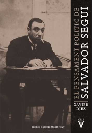 [Ressenya] “El pensament polític de Salvador Seguí” de Xavier Diez