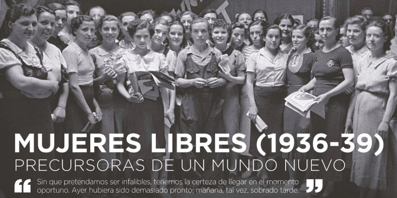 [Cultura] Sabadell acull l’exposició “Mujeres Libres (1936-39),   precursoras de un mundo nuevo”